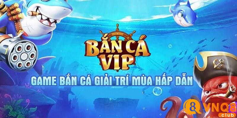 ban ca vip3