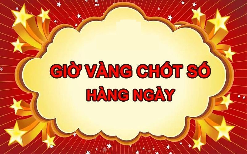 gio vang chot so thumb Đôi nét về giờ vàng chốt số